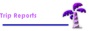 Trip Reports